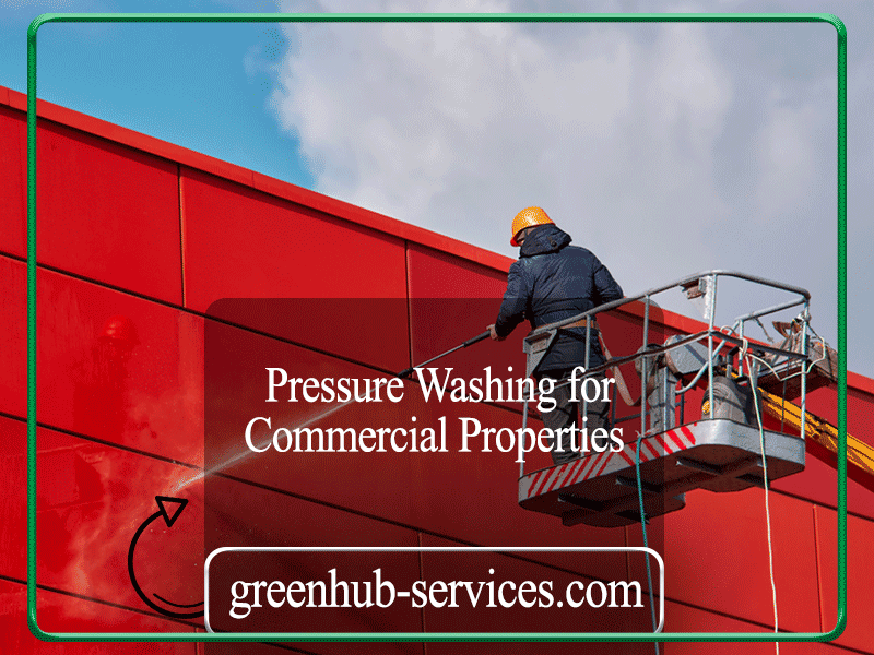 Pressure Washing for Commercial Properties