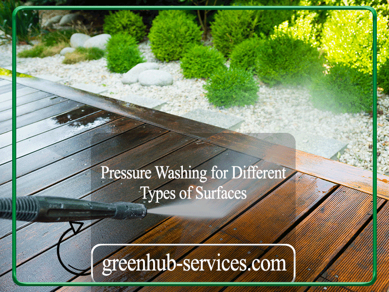 pressure washing for difeerent types of surfaces